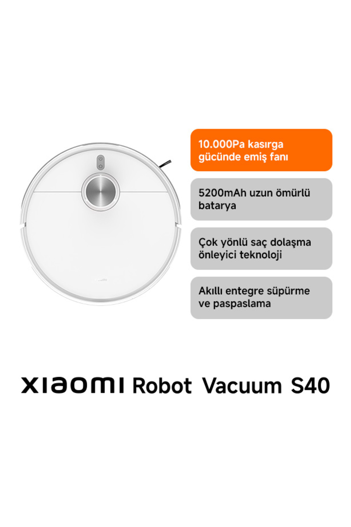 Xiaomi Robot Vacuum S40 Beyaz Akıllı Robot Süpürge + Paspas -10000 Pa Emiş Gücü (Xiaomi TR Garantili)