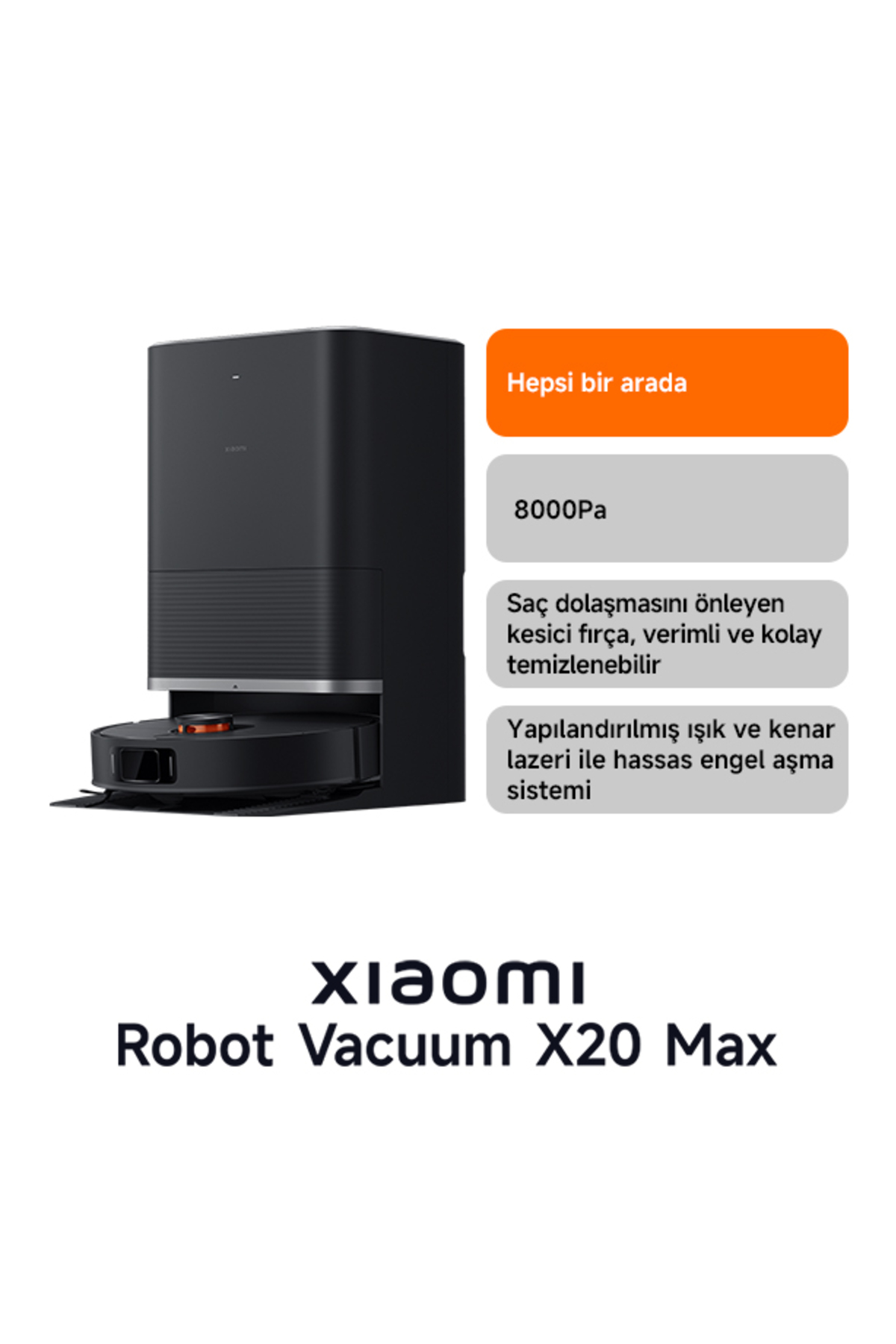 Xiaomi Robot Vacuum X20 Max Akıllı Robot Süpürge ve Mop - 8000Pa Siyah(Xiaomi Türkiye Garantili)